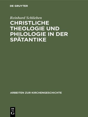 cover image of Christliche Theologie und Philologie in der Spätantike